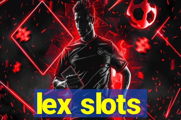 lex slots